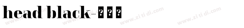 head black字体转换 head black字体转换